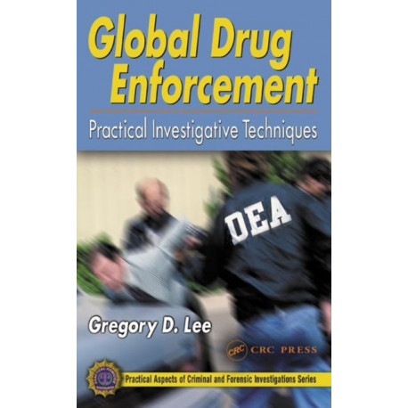 Global Drug Enforcement: Practical Investigative Techniques