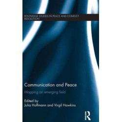 Communication and Peace: Mapping an emerging field