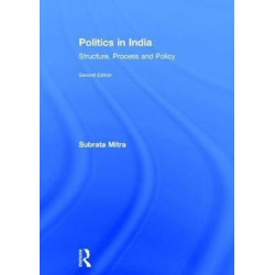 Politics in India: Structure, Process and Policy