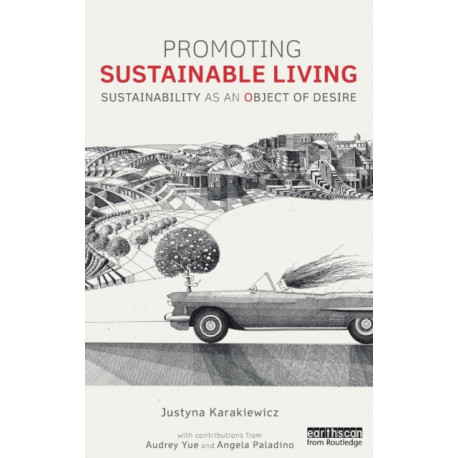 Promoting Sustainable Living: Sustainability as an Object of Desire