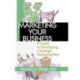 Marketing Your Business: A Guide to Developing a Strategic Marketing Plan