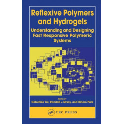 Reflexive Polymers and Hydrogels: Understanding and Designing Fast Responsive Polymeric Systems