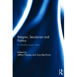 Religion, Secularism and Politics: A Mediterranean View