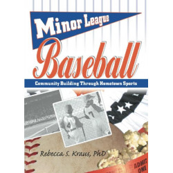 Minor League Baseball: Community Building Through Hometown Sports