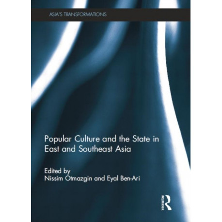 Popular Culture and the State in East and Southeast Asia