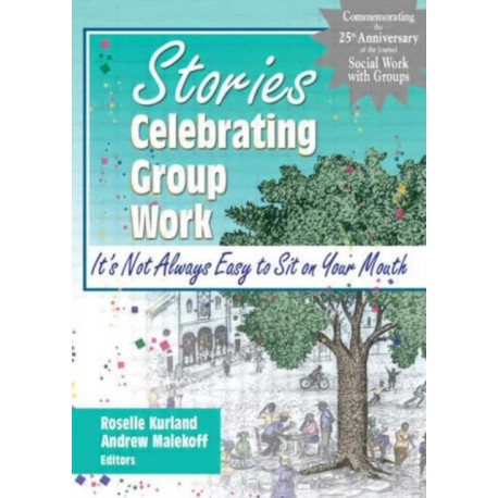Stories Celebrating Group Work: It's Not Always Easy to Sit on Your Mouth