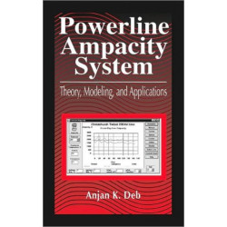 Powerline Ampacity System: Theory, Modeling and Applications