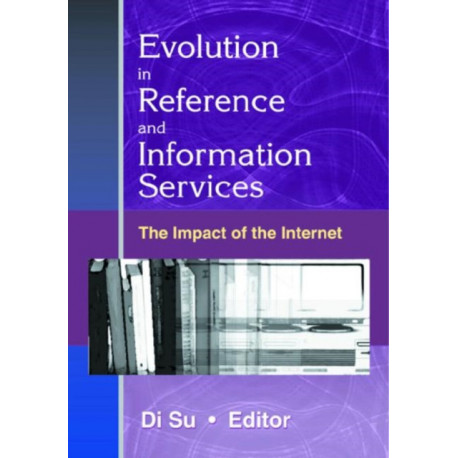Evolution in Reference and Information Services: The Impact of the Internet