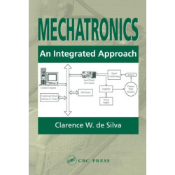 Mechatronics: An Integrated Approach