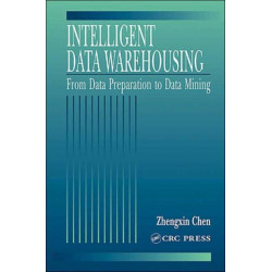 Intelligent Data Warehousing: From Data Preparation to Data Mining