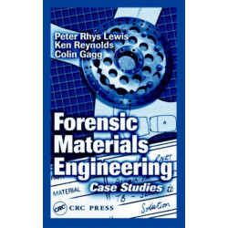 Forensic Materials Engineering: Case Studies