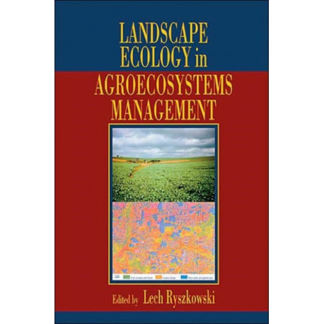 Landscape Ecology in Agroecosystems Management
