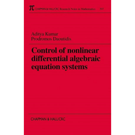 Control of Nonlinear Differential Algebraic Equation Systems with Applications to Chemical Processes: With applications to chemical processes