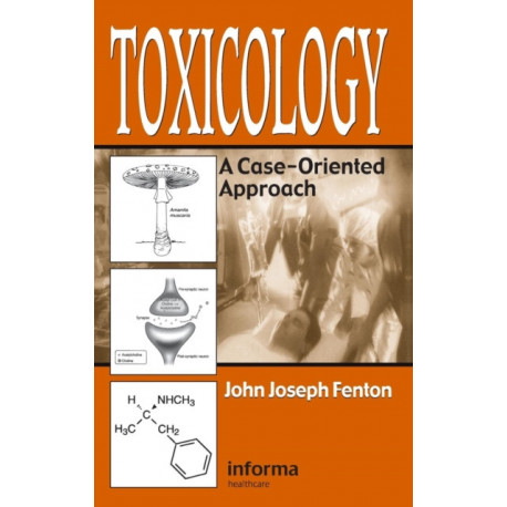 Toxicology: A Case-Oriented Approach