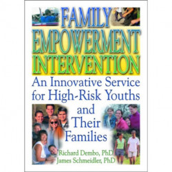 Family Empowerment Intervention: An Innovative Service for High-Risk Youths and Their Families