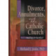 Divorce, Annulments, and the Catholic Church: Healing or Hurtful?