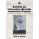 Building an Information Security Awareness Program