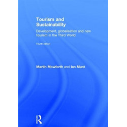 Tourism and Sustainability: Development, globalisation and new tourism in the Third World