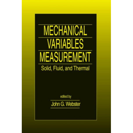 Mechanical Variables Measurement - Solid, Fluid, and Thermal