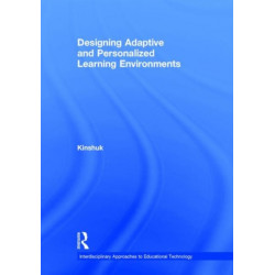 Designing Adaptive and Personalized Learning Environments