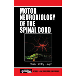 Motor Neurobiology of the Spinal Cord