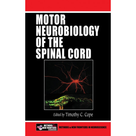Motor Neurobiology of the Spinal Cord