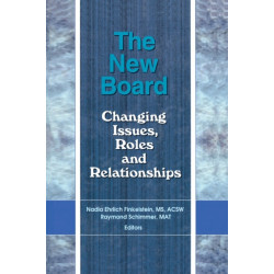 The New Board: Changing Issues, Roles and Relationships
