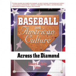 Baseball and American Culture: Across the Diamond