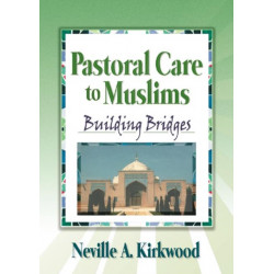 Pastoral Care to Muslims: Building Bridges
