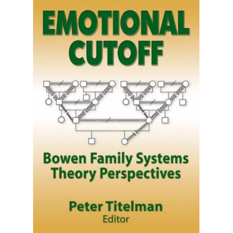 Emotional Cutoff: Bowen Family Systems Theory Perspectives