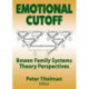 Emotional Cutoff: Bowen Family Systems Theory Perspectives