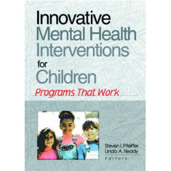 Innovative Mental Health Interventions for Children: Programs That Work