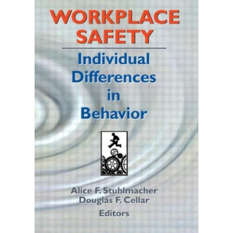 Workplace Safety: Individual Differences in Behavior