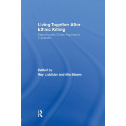 Living Together After Ethnic Killing: Exploring the Chaim Kaufman Argument