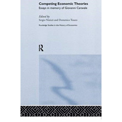 Competing Economic Theories: Essays in Honour of Giovanni Caravale