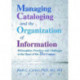 Managing Cataloging and the Organization of Information: Philosophies, Practices and Challenges at the Onset of the 21st Century