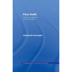 Piero Sraffa: His Life, Thought and Cultural Heritage