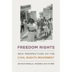 Freedom Rights: New Perspectives on the Civil Rights Movement