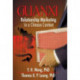Guanxi: Relationship Marketing in a Chinese Context