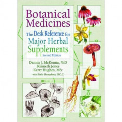 Botanical Medicines: The Desk Reference for Major Herbal Supplements, Second Edition