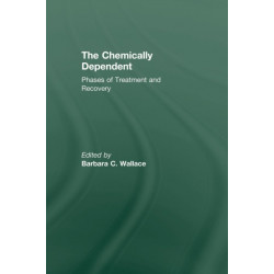 Chemically Dependent: Phases Of Treatment And Recovery