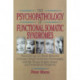 The Psychopathology of Functional Somatic Syndromes: Neurobiology and Illness Behavior in Chronic Fatigue Syndrome, Fibromyalgia, Gulf War Illness, Irrit