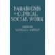 Paradigms of Clinical Social Work