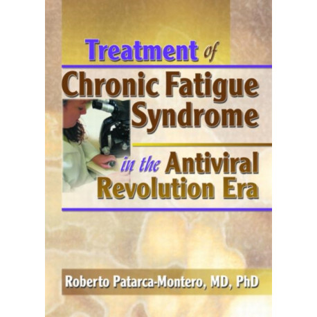 Treatment of Chronic Fatigue Syndrome in the Antiviral Revolution Era: What Does the Research Say?