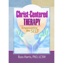Christ-Centered Therapy: Empowering the Self
