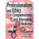 Professionalism and Ethics in Complementary and Alternative Medicine