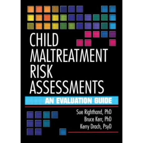 Child Maltreatment Risk Assessments: An Evaluation Guide