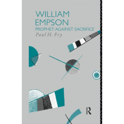 William Empson: Prophet Against Sacrifice