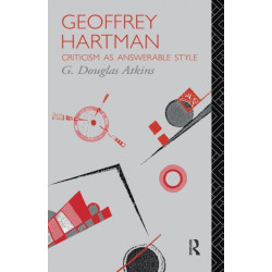 Geoffrey Hartman: Criticism as Answerable Style