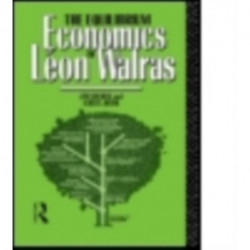 The Equilibrium Economics of Leon Walras